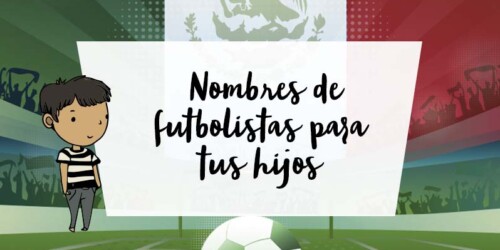 Top 5: Nombres de futbolistas para tus hijos