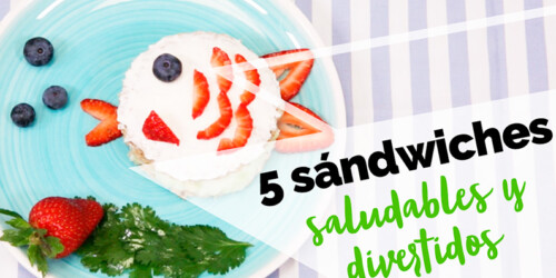 Receta: 5 sandwiches saludables y divertidos